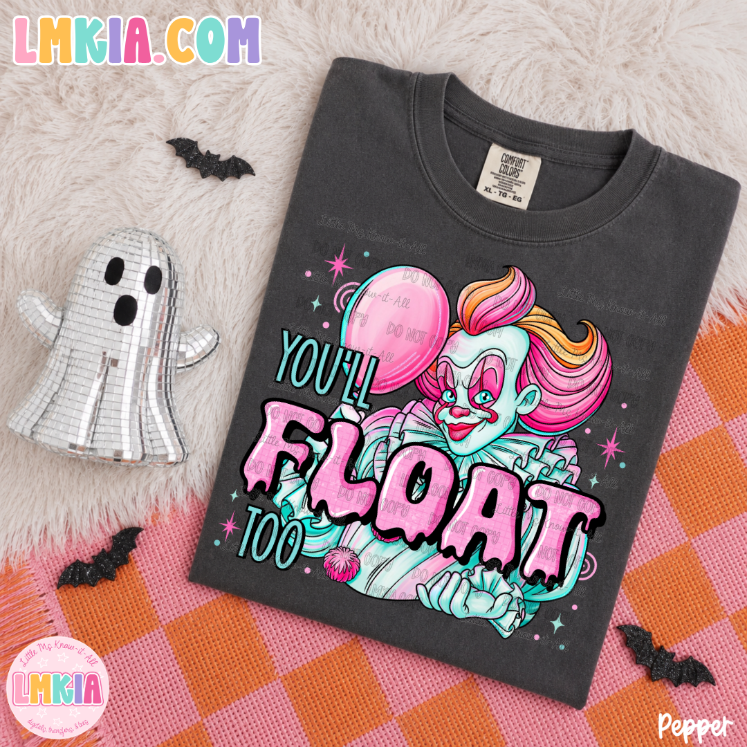 You'll Float Too T-Shirt