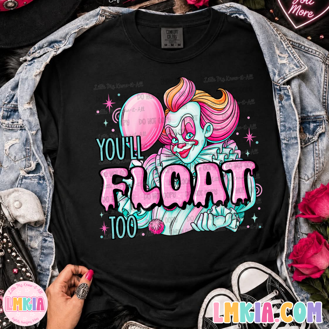 You'll Float Too T-Shirt