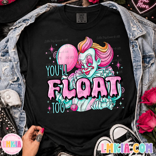 You'll Float Too T-Shirt