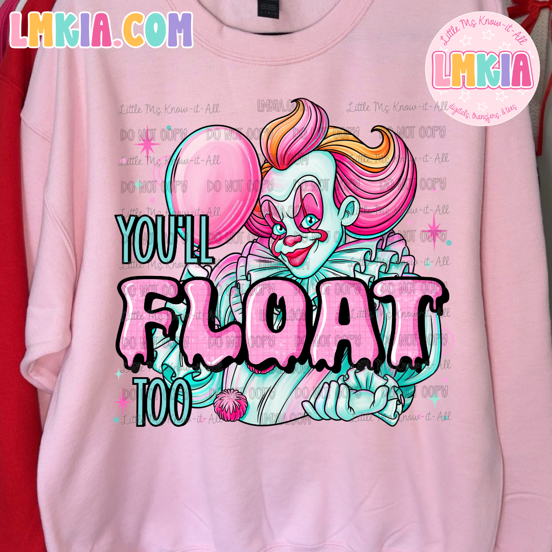 You'll Float Too T-Shirt