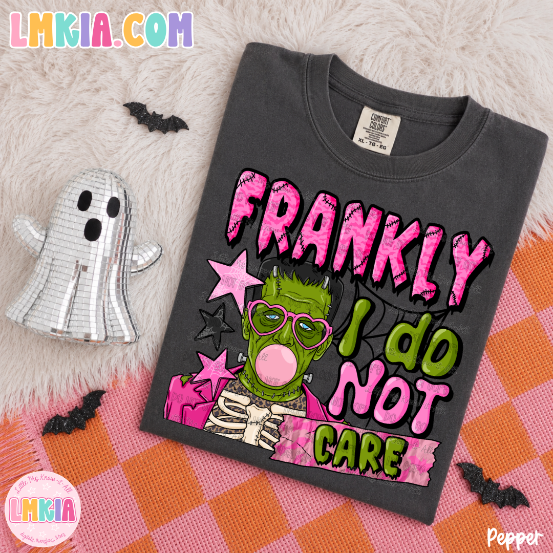 Frankly I Do Not Care T-Shirt