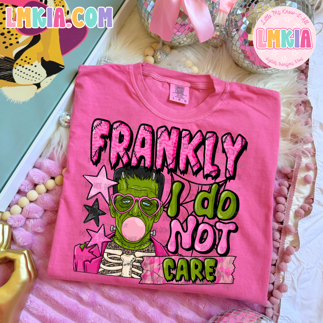 Frankly I Do Not Care T-Shirt