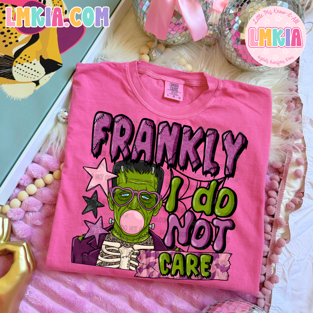 Frankly I Do Not Care T-Shirt