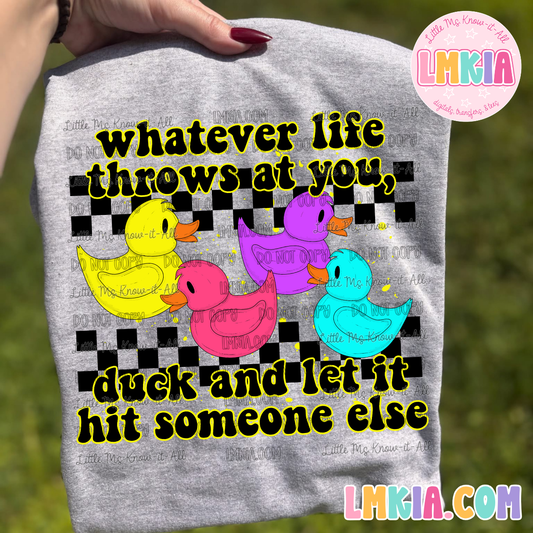 Whatever Life Throws At You T-Shirt