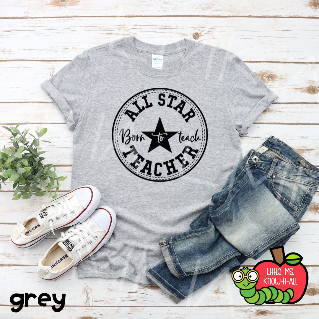 All Star Teacher- Born to Teach T-Shirt