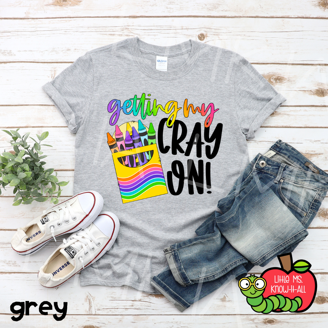 Getting My Cray-on T-Shirt