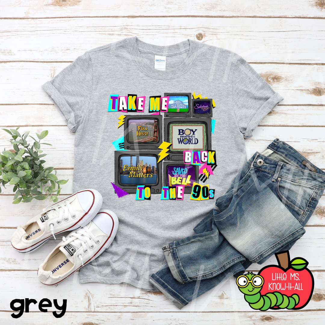 Take Me Back to the 90's Popular TV Shows T-Shirt
