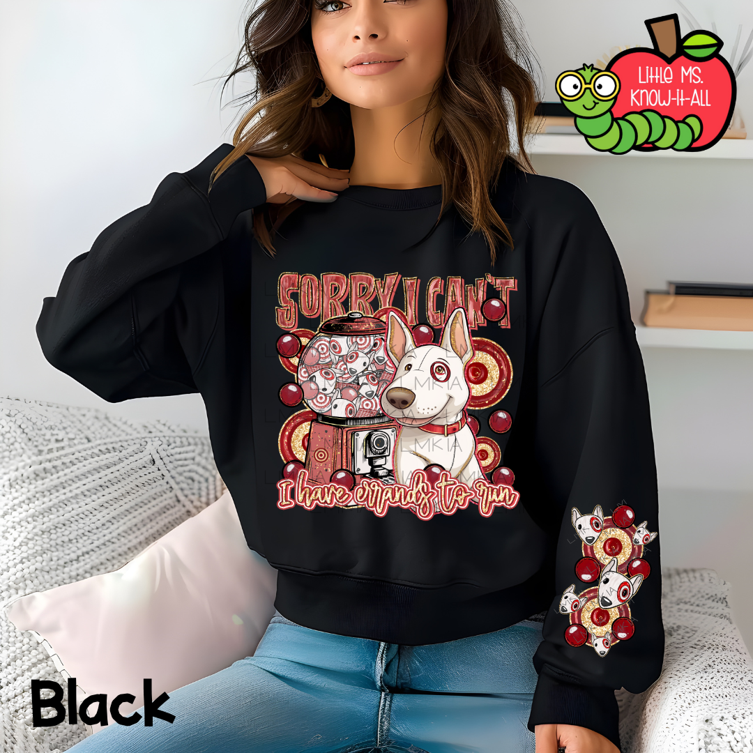 Sorry I Can't, I Have Errands to Run Puppy Crewneck Sweatshirt