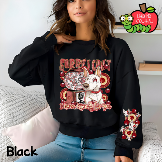 Sorry I Can't, I Have Errands to Run Puppy Crewneck Sweatshirt