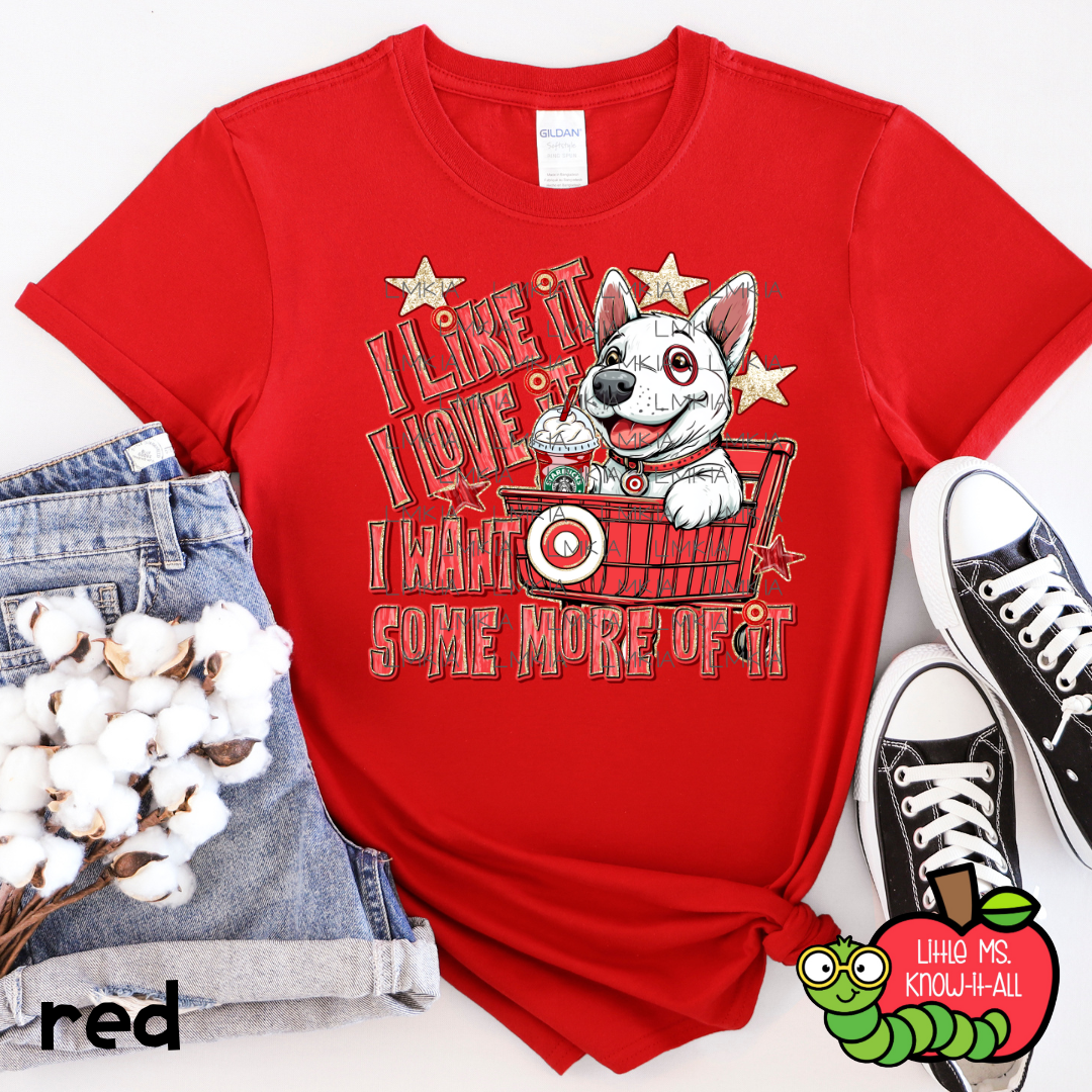 I Like It, I Love It Puppy T-Shirt