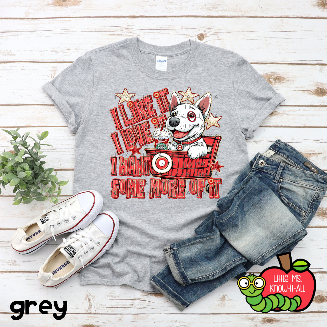 I Like It, I Love It Puppy T-Shirt