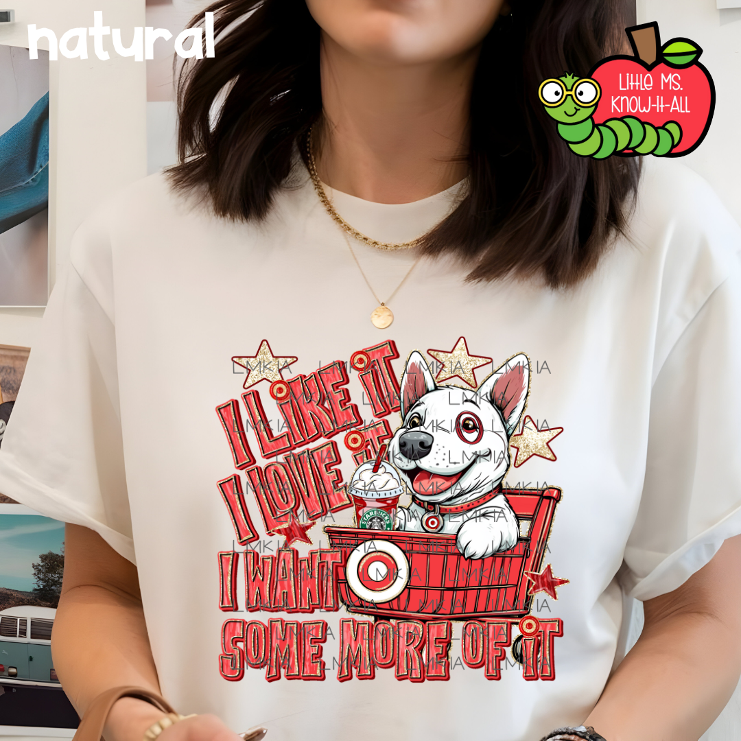 I Like It, I Love It Puppy T-Shirt