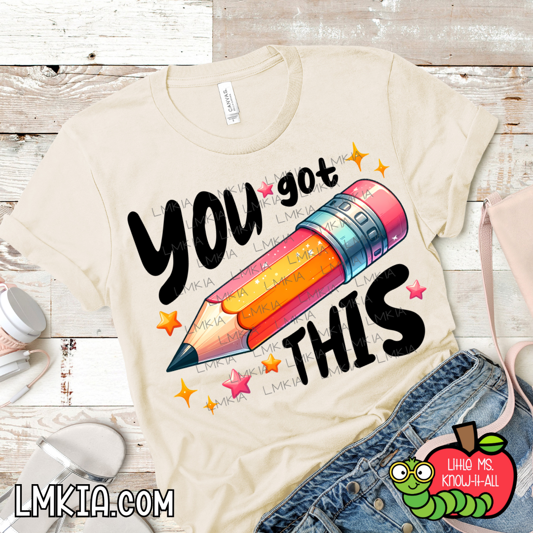 You Got This Pencil T-Shirt
