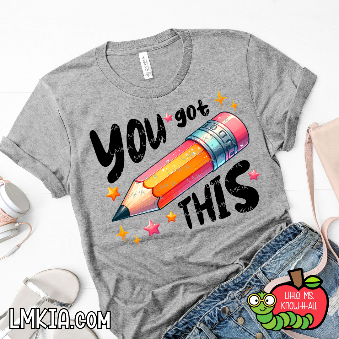 You Got This Pencil T-Shirt