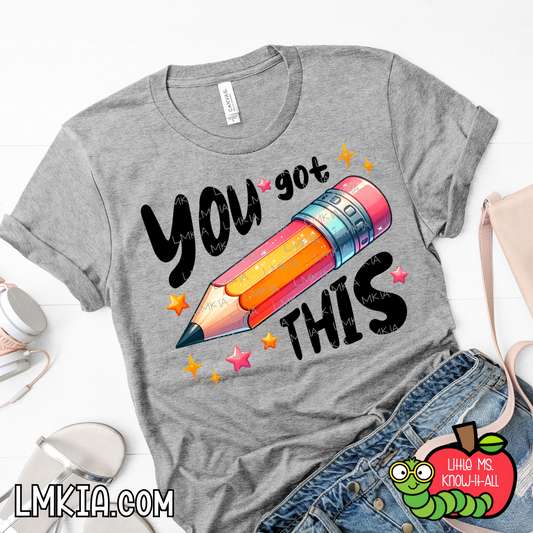 You Got This Pencil T-Shirt