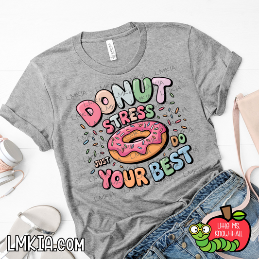 Donut Stress, Do Your Best T-Shirt