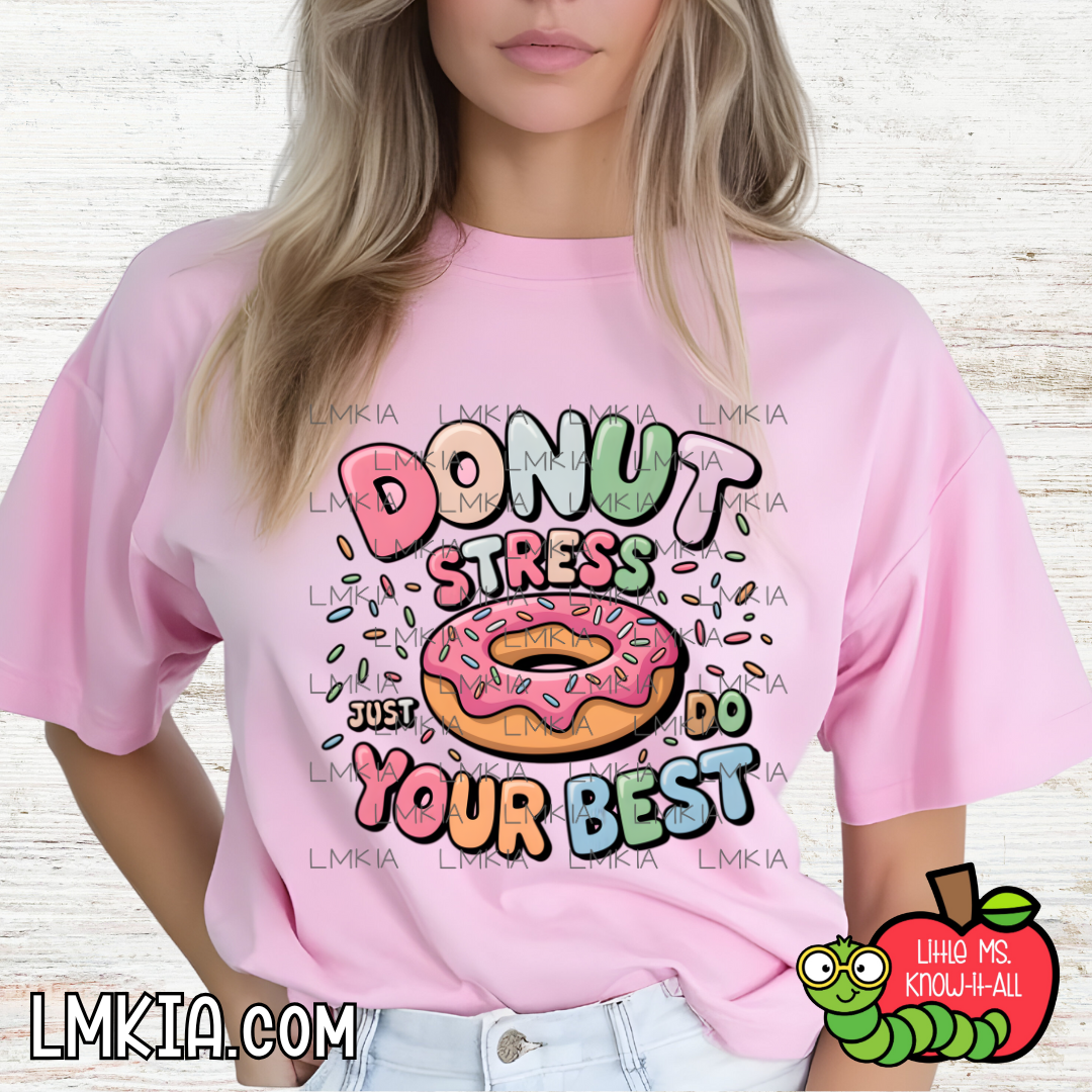 Donut Stress, Do Your Best T-Shirt