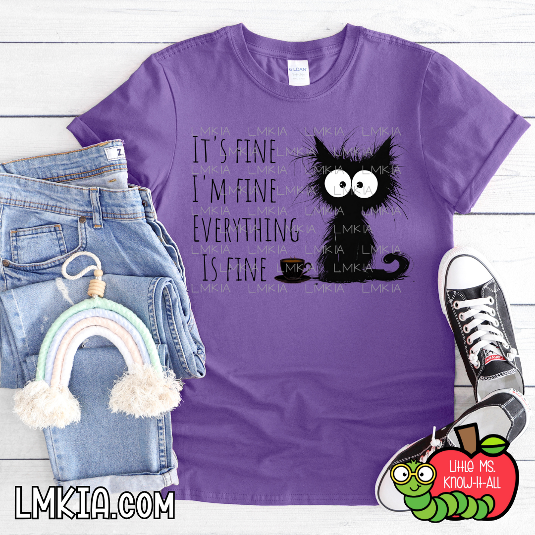 Everything Is Fine T-Shirt