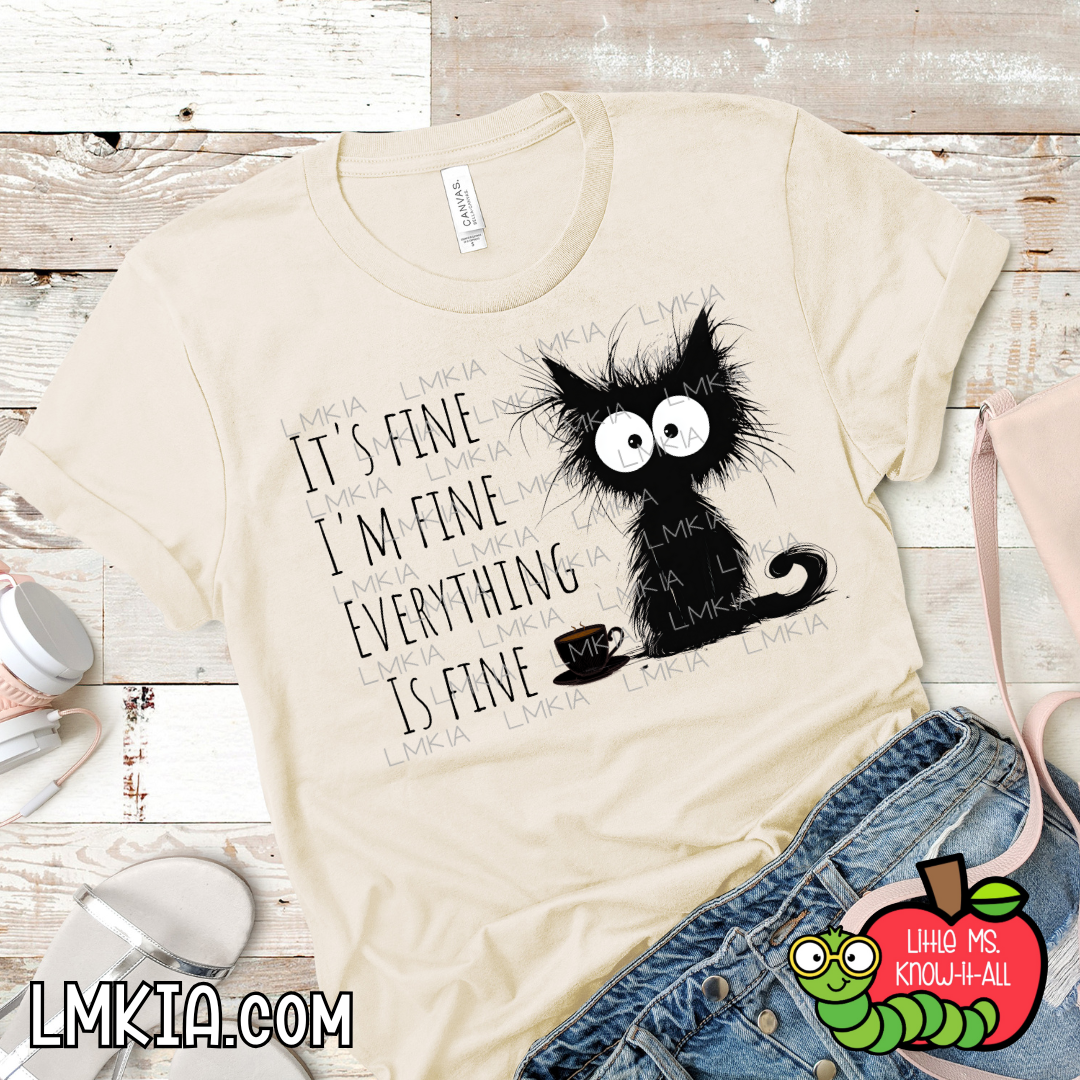 Everything Is Fine T-Shirt