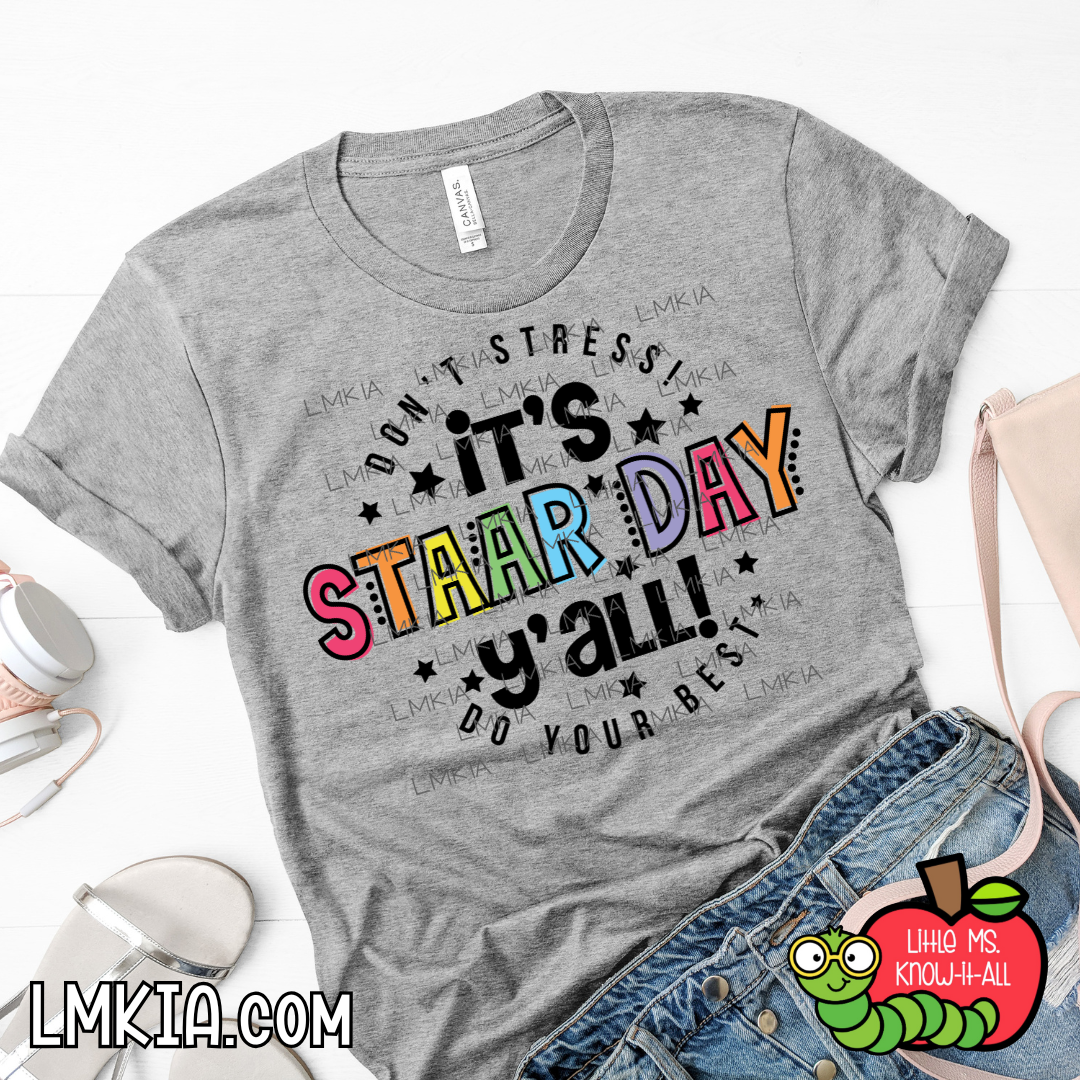 It's STAAR Day Y'All T-Shirt
