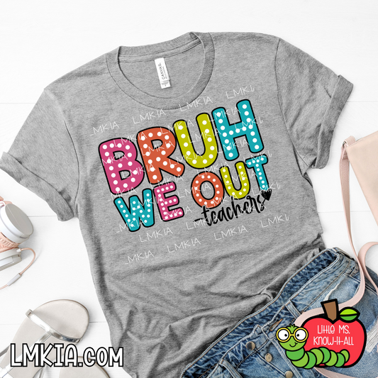 Bruh, We Out T-Shirt