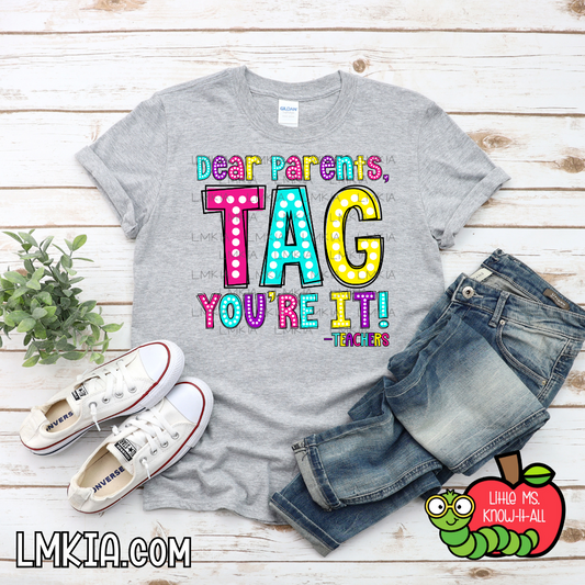 Dear Parents, Tag You're It Marquee T-Shirt
