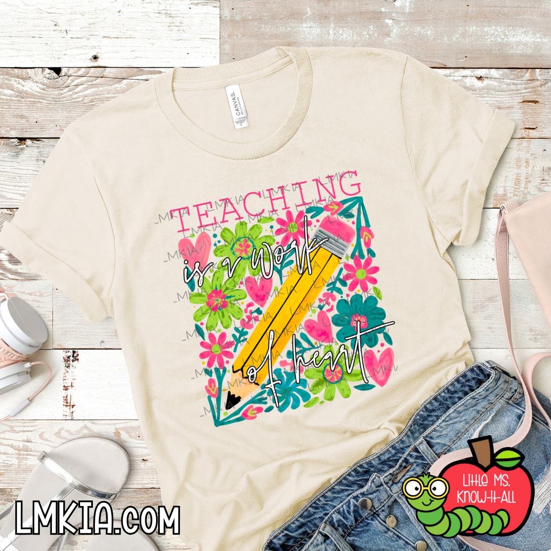 Teaching is a Work of Heart T-Shirt