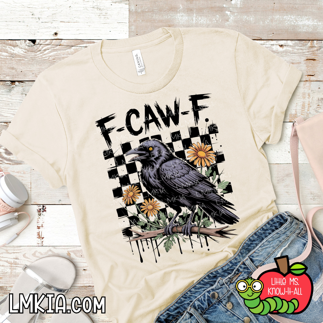 F-Caw-F T-Shirt