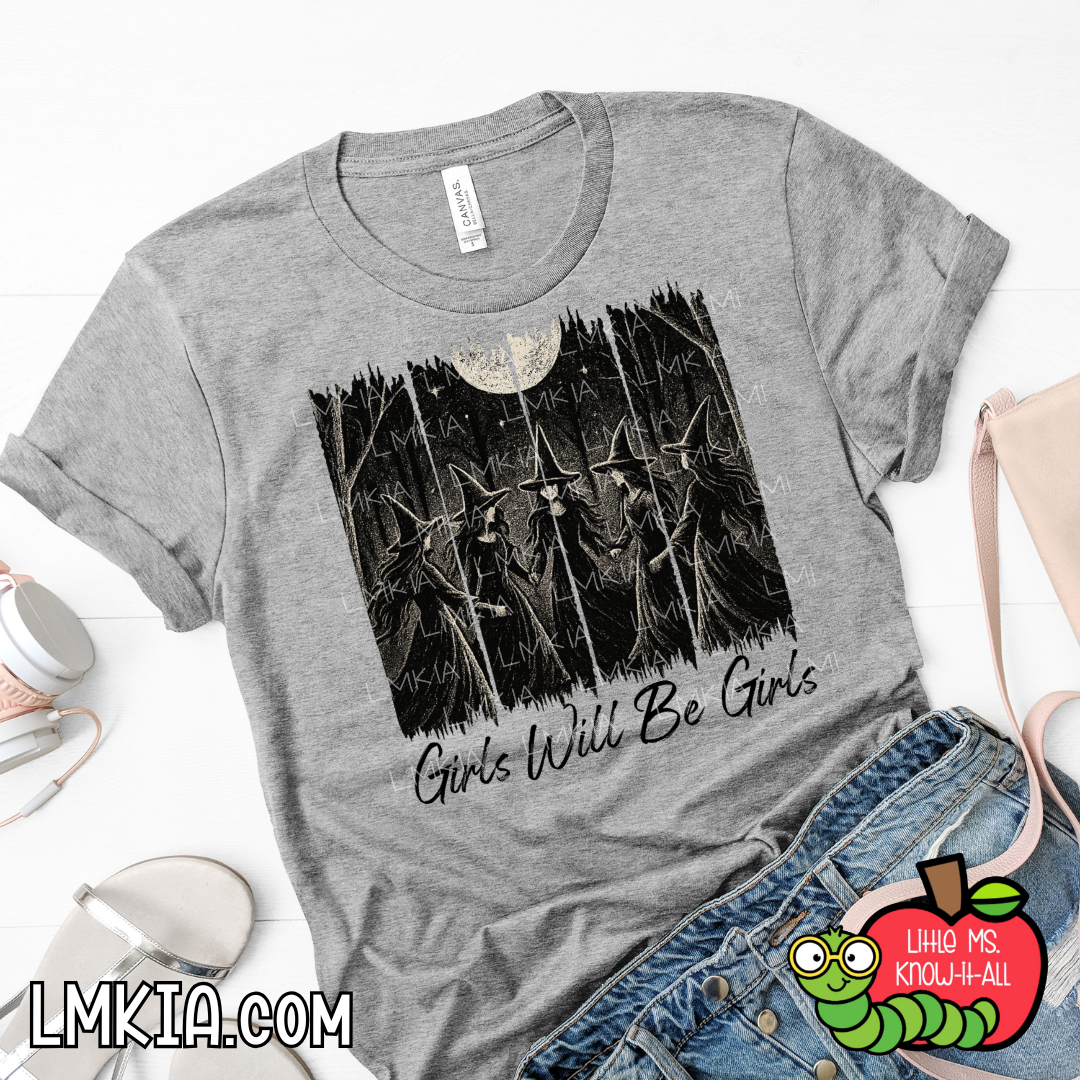 Girls Will Be Girls T-Shirt