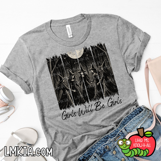 Girls Will Be Girls T-Shirt