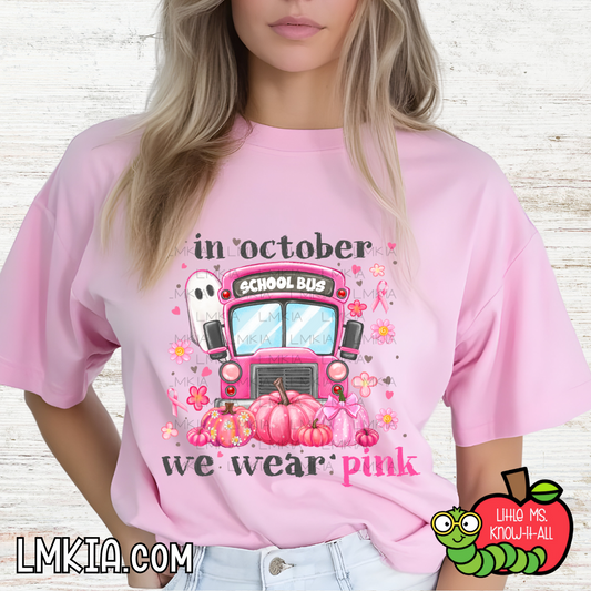 In October We Wear Pink School Bus T-Shirt