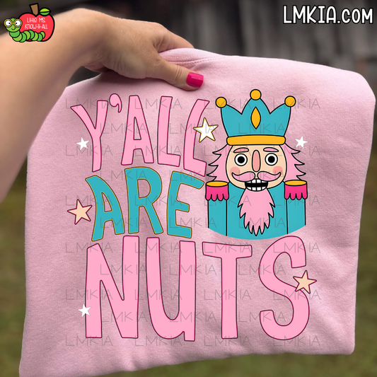 Y'all Are Nuts T-Shirt