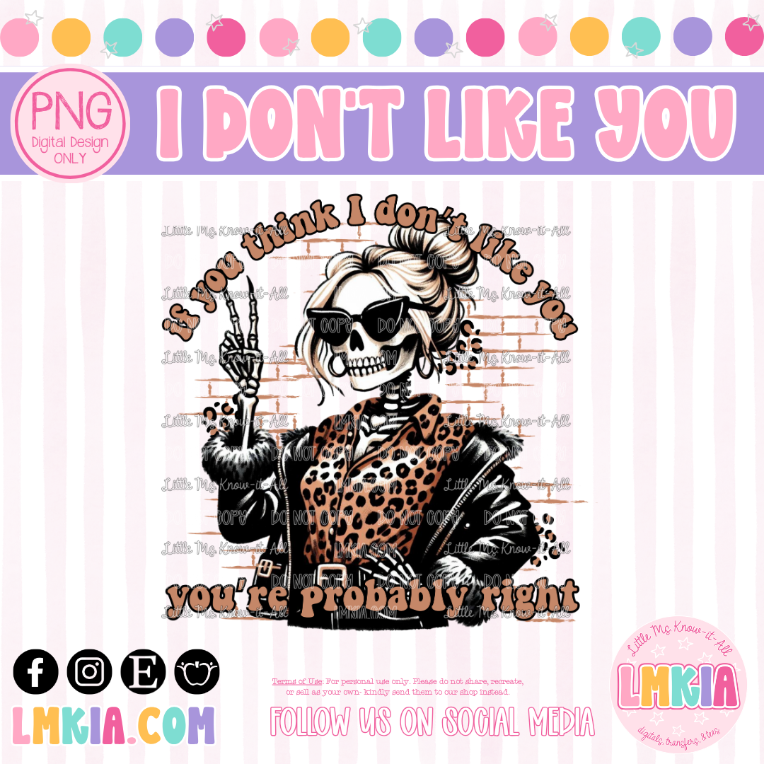 If You Think I Don't Like You Digital PNG