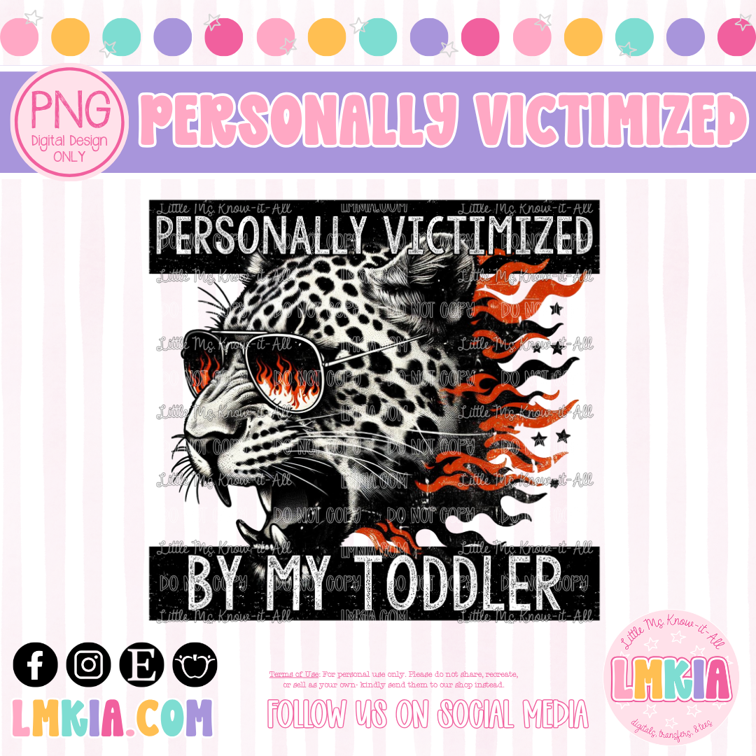 Personally Victimized By My Toddler Digital PNG