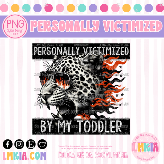 Personally Victimized By My Toddler Digital PNG
