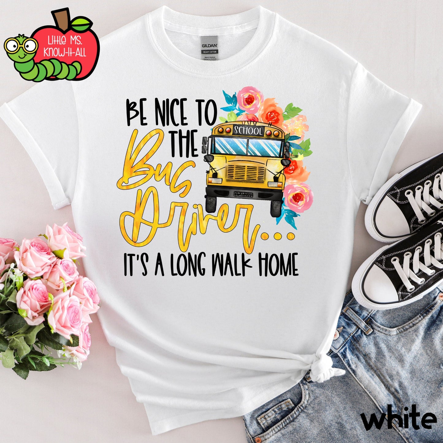 Be Nice to the Bus Driver TShirt